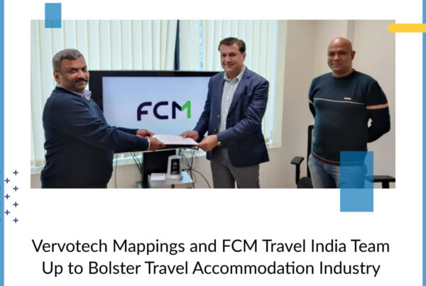 Vervotech Mappings and FCM Travel India Team up to Bolster Travel Accommodation Industry