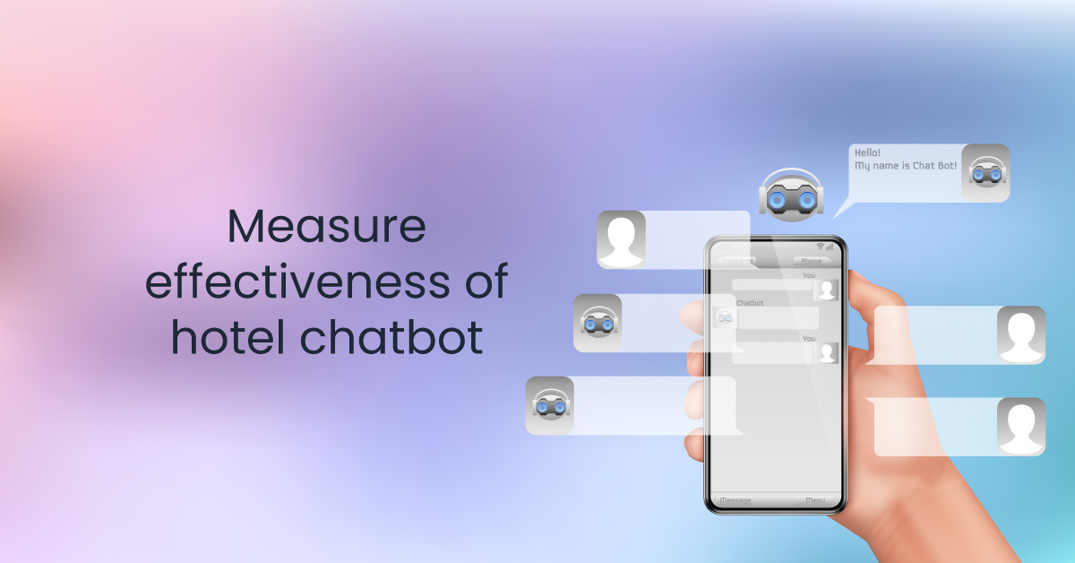 Five ways to measure the effectiveness of hotel chatbot 