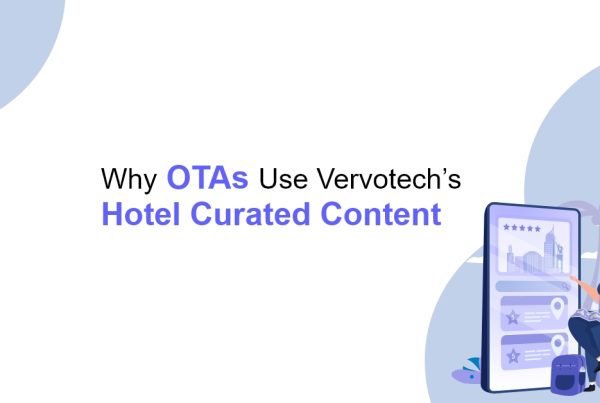 Por qué las OTA utilizan el contenido curado para hoteles de Vervotech