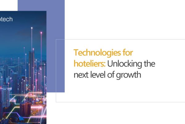 Technologieën voor hoteliers: Het volgende niveau van groei ontsluiten