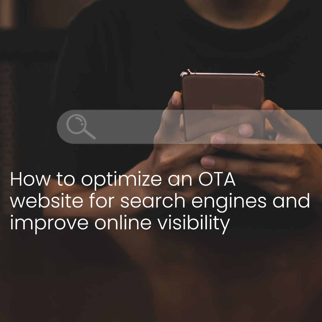 How to optimize an OTA website for search engines and improve online visibility 