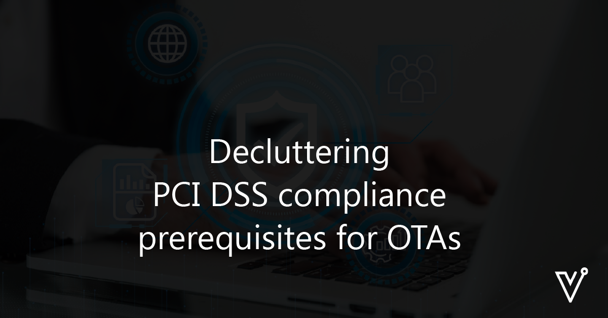 Decluttering PCI DSS compliance prerequisites for OTAs