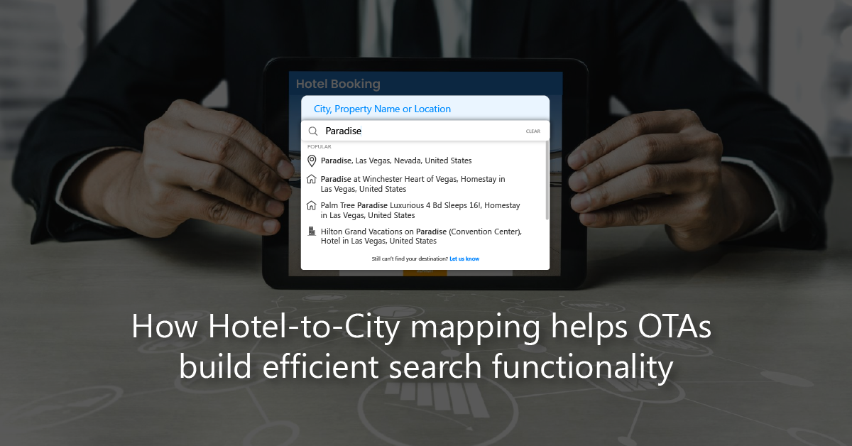 How Hotel-to-City mapping helps OTAs build efficient search functionality